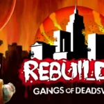 Rebuild 3: Gangs of Deadsville